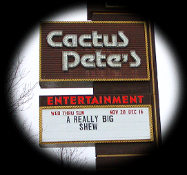 Tribute to Ed Sullivan...A Really Big Shew(R)...Cactus Pete's...Jackpot, NV...Nov 28-Dec 16, 2001