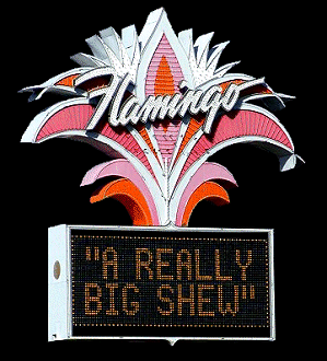 A Really Big Shew on the marque at the Flamingo Laughlin